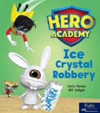 Ice Crystal Robbery : Leveled Reader Set 7 Level J (Hero Academy)