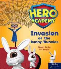 Invasion of the Bunny-Wunnies : Leveled Reader Set 7 Level K (Hero Academy)
