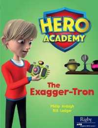 The Exagger-Tron : Leveled Reader Set 8 Level L (Hero Academy)