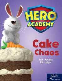 Cake Chaos : Leveled Reader Set 8 Level L (Hero Academy)