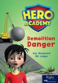 Demolition Danger : Leveled Reader Set 11 Level O (Hero Academy)