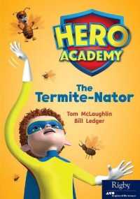 The Termite-Nator : Leveled Reader Set 13 Level R (Hero Academy)