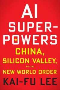 AI Superpowers : China, Silicon Valley, and the New World Order