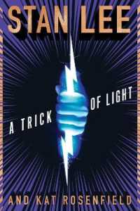 Trick of Light : Stan Lee's Alliances -- Hardback (English Language Edition)