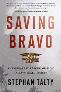 Saving Bravo : The Greatest Rescue Mission in Navy SEAL History