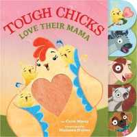 Tough Chicks Love Their Mama (tabbed touch-and-feel) （Board Book）