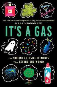 It's a Gas : The Sublime and Elusive Elements That Expand Our World