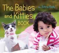 The Babies and Kitties Book （Board Book）
