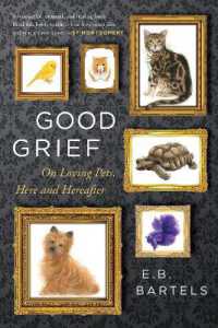 Good Grief : On Loving Pets, Here and Hereafter