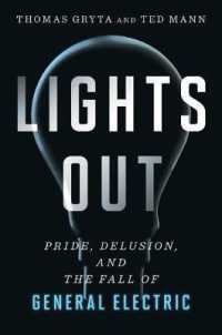 『ＧＥ帝国盛衰史：「最強企業」だった組織はどこで間違えたのか』（原書）<br>Lights Out : Pride, Delusion, and the Fall of General Electric