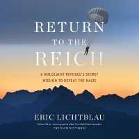 Return to the Reich (6-Volume Set) : A Holocaust Refugee's Secret Mission to Defeat the Nazis （Unabridged）