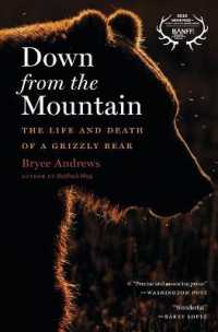 Down from the Mountain : The Life and Death of a Grizzly Bear