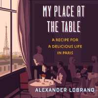 My Place at the Table (8-Volume Set) : A Recipe for a Delicious Life in Paris （Unabridged）