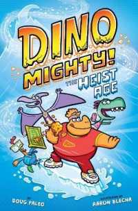 The Heist Age: Dinosaur Graphic Novel (Dinomighty!)