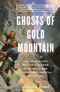 Ghosts of Gold Mountain : The Epic Story of the Chinese Who Built the Transcontinental Railroad