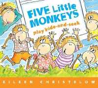 Five Little Monkeys Play Hide and Seek （Board Book）