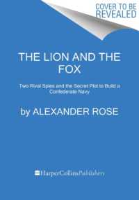 The Lion and the Fox : Two Rival Spies and the Secret Plot to Build a Confederate Navy