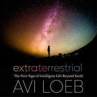 Extraterrestrial (6-Volume Set) : The First Sign of Intelligent Life Beyond Earth （Unabridged）