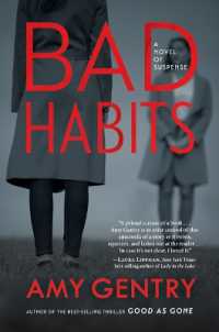 Bad Habits : By the Author of the Best-Selling Thriller Good as Gone