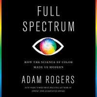 Full Spectrum (8-Volume Set) : How the Science of Color Made Us Modern （Unabridged）