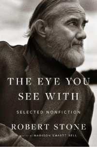 The Eye You See with : Selected Nonfiction