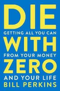 『人生が豊かになりすぎる究極のルール』（原書）<br>Die with Zero : Getting All You Can from Your Money and Your Life