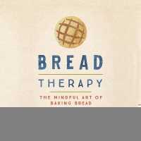 Bread Therapy (5-Volume Set) : The Mindful Art of Baking Bread （Unabridged）