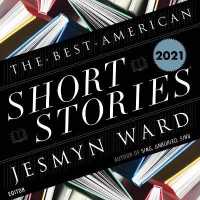 The Best American Short Stories 2021 (10-Volume Set) (Best American) （Unabridged）