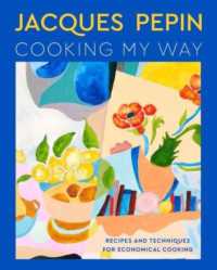 Jacques Pépin Cooking My Way : Recipes and Techniques for Economical Cooking