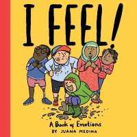 I Feel! : A Book of Emotions (An I Will! Book)