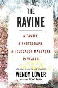 The Ravine : A Family, a Photograph, a Holocaust Massacre Revealed