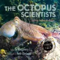 The Octopus Scientists (2-Volume Set) : Exploring the Mind of a Mollusk (Scientists in the Field) （Unabridged）