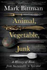 Animal, Vegetable, Junk : A History of Food, from Sustainable to Suicidal: a Food Science Nutrition History Book