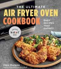 The Ultimate Air Fryer Oven Cookbook : Easy Recipes That Satisfy