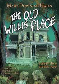 The Old Willis Place Graphic Novel : A Ghost Story