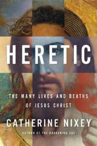 Heretic : Jesus Christ and the Other Sons of God