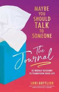 Maybe You Should Talk to Someone: the Journal : 52 Weekly Sessions to Transform Your Life