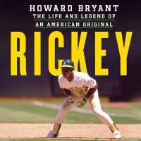Rickey : The Life and Legend of an American Original （Unabridged）