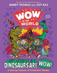 Wow in the World: Dinosaurs Are Wow! : A Roaring Thunder of Prehistoric Wonder (Wow in the World)