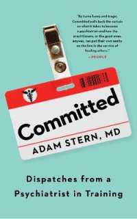 Committed : Dispatches from a Psychiatrist in Training
