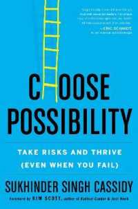 Choose Possibility : Take Risks and Thrive (Even When You Fail)