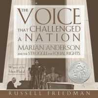 The Voice That Challenged a Nation (2-Volume Set) : Marian Anderson and the Struggle for Equal Rights （Unabridged）