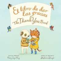 The Thank You Book Bilingual Board Book （Board Book）