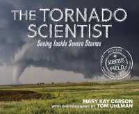 The Tornado Scientist : Seeing inside Severe Storms