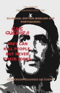 Che Guevara: They Can Kill People, But Never Their Ideas - Bilingual Edition - English and Portuguese: Bilingual Edition - English and Portuguese (Collection Philosopher's Our Time") 〈23〉