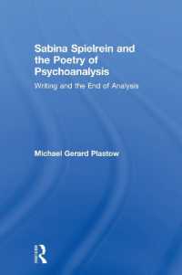 Sabina Spielrein and the Poetry of Psychoanalysis : Writing and the End of Analysis