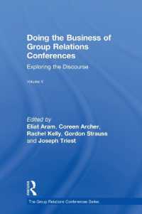 Doing the Business of Group Relations Conferences : Exploring the Discourse (The Group Relations Conferences Series)