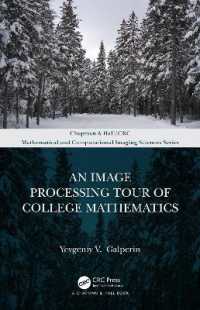 画像処理に使える大学数学ツアー（テキスト）<br>An Image Processing Tour of College Mathematics (Chapman & Hall/crc Mathematical and Computational Imaging Sciences Series)