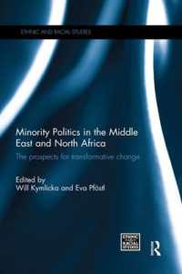 Minority Politics in the Middle East and North Africa : The Prospects for Transformative Change (Ethnic and Racial Studies)