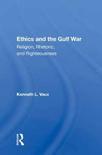 Ethics and the Gulf War : 'Religion, Rhetoric, and Righteousness'